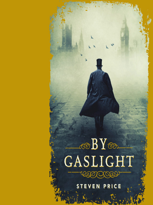 Title details for By Gaslight by Steven Price - Available